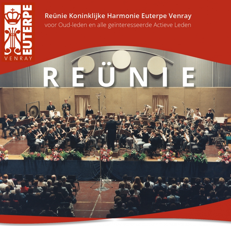 Re&uuml;nie Koninklijke Harmonie Euterpe Venray - voor Oud-leden en alle ge&iuml;nteresseerde Actieve leden